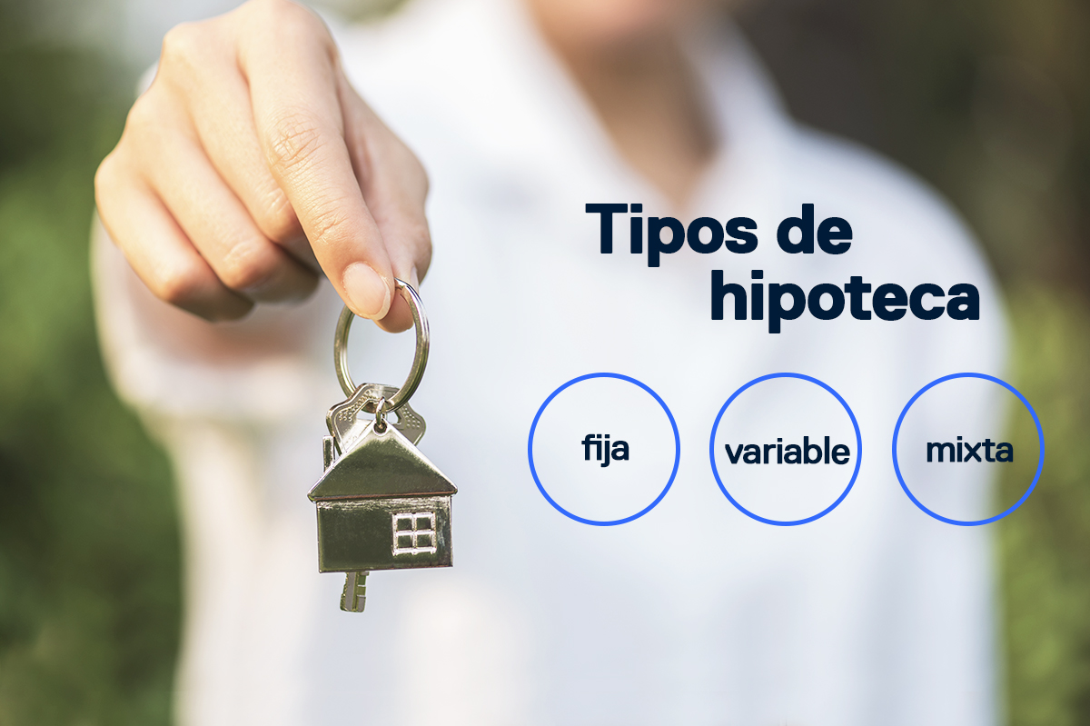 Tipos de hipoteca que debes saber si quieres comprar una casa